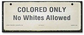No Whites Allowed-Segregation Civil Rights Sign - £14.92 GBP