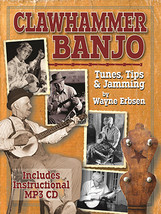 Clawhammer Banjo Tunes,Tips,&amp; Jamming by Wayne Erbsen/Book w/CD Set - £17.97 GBP