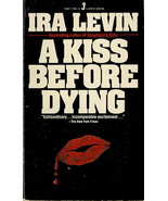 MYSTERY: A Kiss Before Dying By Ira Levin ~ Paperback ~ 1981 - £4.70 GBP
