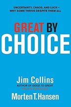 Great by Choice: Uncertainty, Chaos, and Luck--Why Some Thrive Despite Them All  - £15.72 GBP