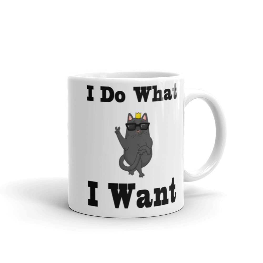 I Do What I Want, Gifts Tea Mug, Funny Coffee Mug, Tea Mug, Idea For Cats Lovers