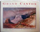 Grand Canyon: Exploring a Natural Wonder Minor, Wendell - $2.93