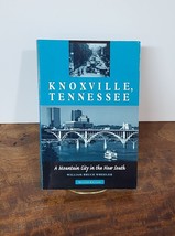 Knoxville,Tennessee: A Mountain City in the New South by William Bruce Wheeler - £7.42 GBP
