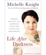 Life after Darkness : Finding Healing and Happiness after the Cleveland ... - €29,31 EUR