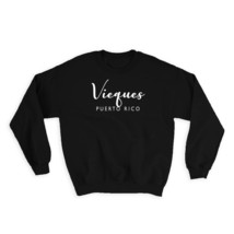 Vieques : Gift Sweatshirt Cursive Typography Puerto Rico Tropical Beach Travel S - £22.89 GBP