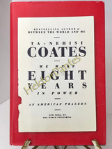 We Were Eight Years in Power: An American by Ta-Nehisi Coates (2017, Hardcover) - £9.68 GBP