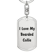 Love My Bearded Collie v4 - Luxury Dog Tag Keychain - £23.85 GBP