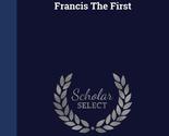 Francis The First Hackett, Francis - $4.90