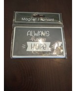 Magnet &quot;Always Have Hope&quot; - €7,69 EUR