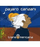 Transamericana [Audio CD] PAJARO CANZANI - $16.83