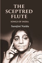 The Sceptred Flute Songs of India [Hardcover] - £23.76 GBP