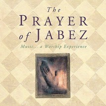 The Prayer of Jabez: Music...A Worship Experience by Various Artists (CD,... - £7.91 GBP