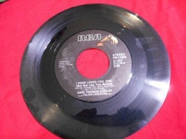 45 RPM: Earl Thomas Conley &quot;I have loved you girl&quot;; 1982 Vintage Music Record LP - £3.11 GBP