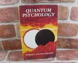 Robert Anton Wilson Quantum Psychology (Paperback) 1993 - $27.88