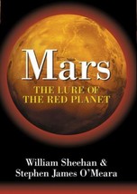 Mars: The Lure of the Red Planet, William Sheehan 1st ed 2001 HC-DJ science - £6.33 GBP