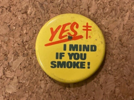 Vintage American Lung Association Yes I MInd If You Smoke! Pinback Pin 1.5&quot; - £5.09 GBP