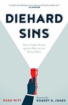 Diehard Sins: How to Fight Wisely Against Destructive Daily Habits Rush ... - $9.89