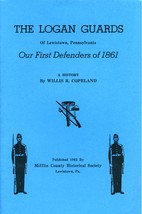 Civil War - The Logan Guards of Lewistown, Pennsylvania, Our First Defen... - £6.38 GBP
