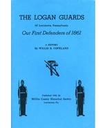Civil War - The Logan Guards of Lewistown, Pennsylvania, Our First Defen... - £6.26 GBP