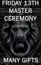 MAY FRIDAY 13TH MASTER CEREMONY MANY GIFTS BLESSING COVEN  SCHOLAR MAGICK  - $122.77