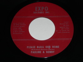 Pauline &amp; Bobby Please Bless Our Home No Messin Around 45 Rpm Record Expo Label - £18.37 GBP