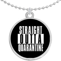 Straight Outta Quarantine Round Pendant Necklace Beautiful Fashion Jewelry - £8.66 GBP