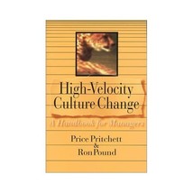 High Velocity Culture Change: A Handbook for Managers Pritchett, Price/ Pound, R - £15.77 GBP