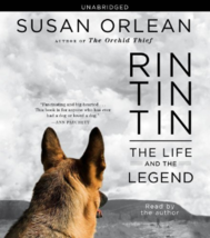 Rin Tin Tin: The Life and the Legend by Susan Orlean Cd - £8.40 GBP