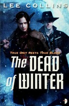 [Advance Uncorrected Proof] The Dead of Winter by Lee Collins / 2012 Angry Robot - £7.28 GBP