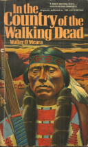 In The Country Of The Walking Dead - Walter O&#39;meara - Novel - Shawnee &amp; Ojibway - £19.90 GBP