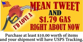 I&#39;d Love a Mean Tweet and $1.79 Gas Bumper Sticker funny decal - £3.94 GBP+