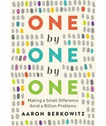 One by One by One : Making a Small Difference amid a Billion Problems by... - €10,88 EUR