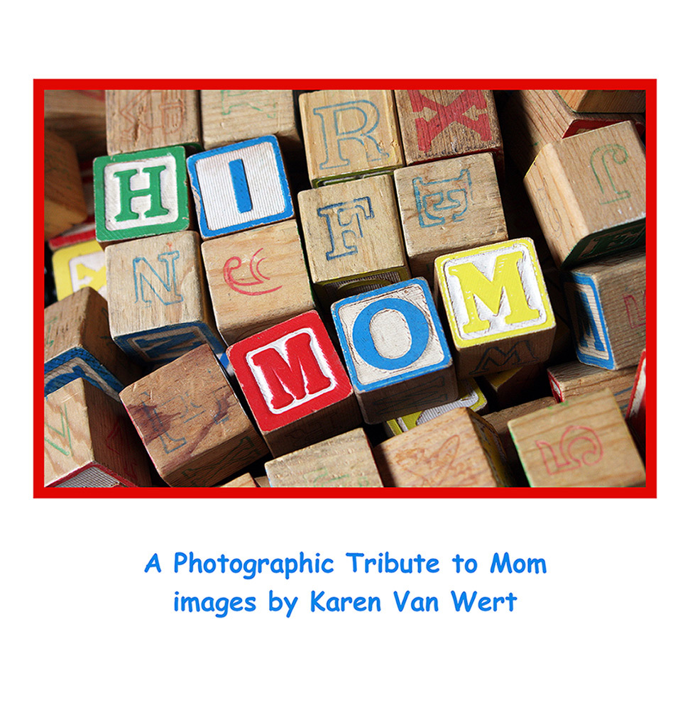 Hi Mom - A Photographic Tribute to Moms Everywhere" images