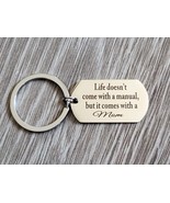Life Doesn&#39;t Come with a Manual, but it comes with a Mom - $6.99