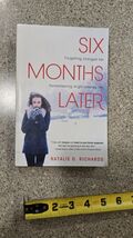 Six Months Later : A Fast-Paced Thriller by Natalie D. Richards (2013, T... - $0.98