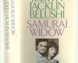 Samurai Widow Belushi, Judith Jacklin - £2.35 GBP