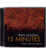Barry Manilow 15 Minutes FAME... Can You Take It? CD - £3.89 GBP