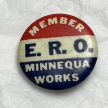 ERO Minnequa Works Workers Association Political Politics Union Pin Pinback - $9.95