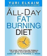 The All-Day Fat-Burning Diet : The 5-Day Food-Cycling Formula That Reset... - $5.45 CAD