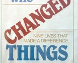 Women Who Changed Things: Nine Lives That Made A Difference by Linda Peavy - $2.27