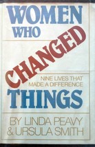 Women Who Changed Things: Nine Lives That Made A Difference by Linda Peavy - £1.69 GBP