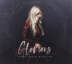 Glorious [Audio CD] Cindy Ratcliff Cruse - £10.82 GBP