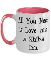 Shiba Inu Dog Gifts For Dog Lovers, All You Need is Love and a Shiba Inu, Nice S - £15.70 GBP