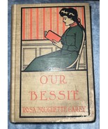 Our Bessie By Rosa Nouchette Carey: undated - $22.77