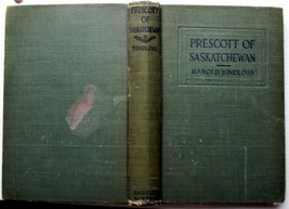 Harold Bindloss Prescott Of Saskatchewa Ny [1913] Canadian Frontier Settlements - £7.30 GBP