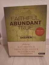 Faithful Abundant True: Three Lives Going Deeper Still DVD&#39;s + Book Kay Arthur - £21.85 GBP