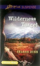 Wilderness Target (Love Inspired Suspense) by Sharon Dunn / 2014 Romance PB - £0.90 GBP