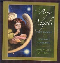 In the Arms of Angels: True Stories of Heavenly Guardians - £11.17 GBP