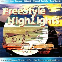 Freestyle Highlights Vol 1 Cd 11 Trks Shana Tony Moran Secret Society Tiger Moon - £23.29 GBP