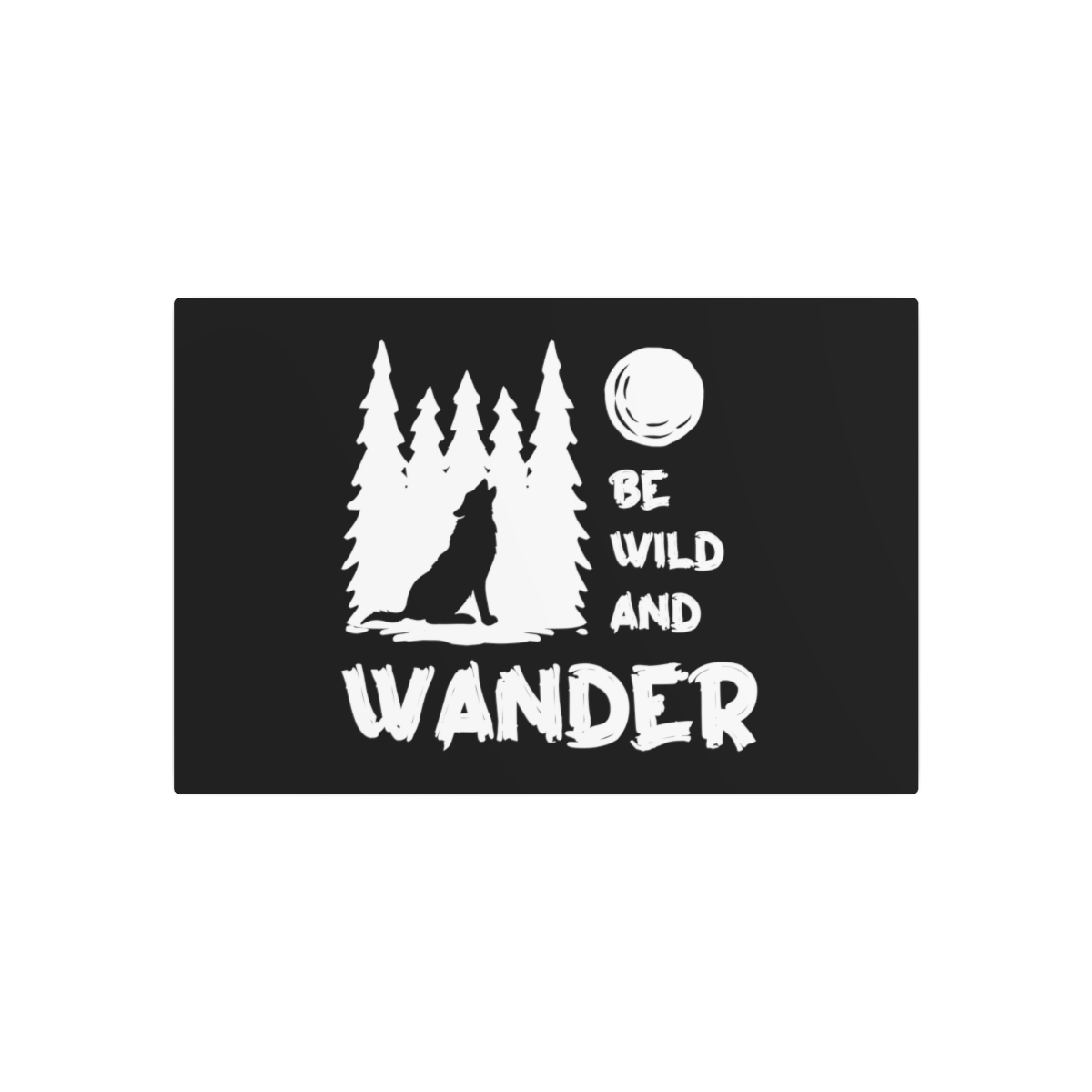 Personalized Metal Art Sign with "Be Wild and Wander" Wolf Moon Print - Custom W - £34.02 GBP - £84.26 GBP